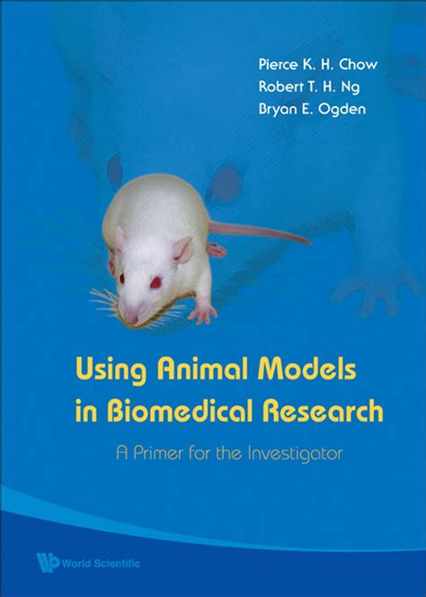 Using Animal Models in Biomedical Research: A Primer for the Investigator Epub