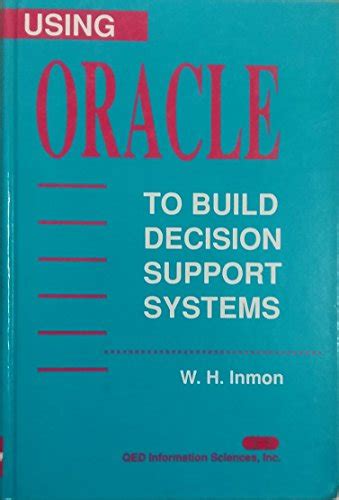 Using Oracle to Build Decision Support Systems Kindle Editon