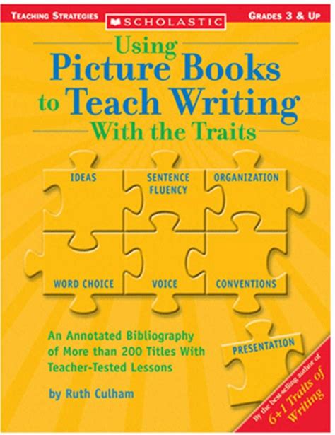 Using Picture Books To Teach Writing With The Traits Scholastic Teaching Strategies Grades 3 and Up PDF