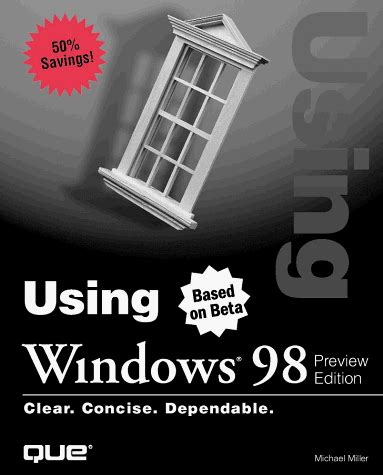 Using Windows 98 Preview Edition Using Series Kindle Editon