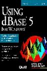 Using dBASE 5 for Windows Using Que Doc