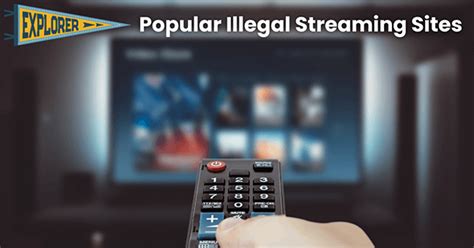 Using illegal streaming sites.