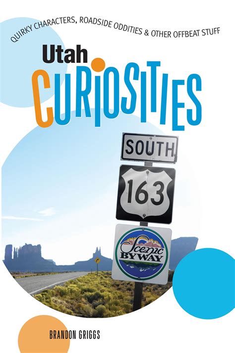 Utah Curiosities  Quirky Characters, Roadside Oddities & Other Offbeat S Doc