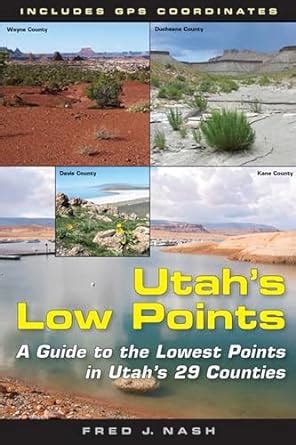 Utahs Low Points A Guide to the Lowest Points in Utahs Twenty-Nine Counties PDF