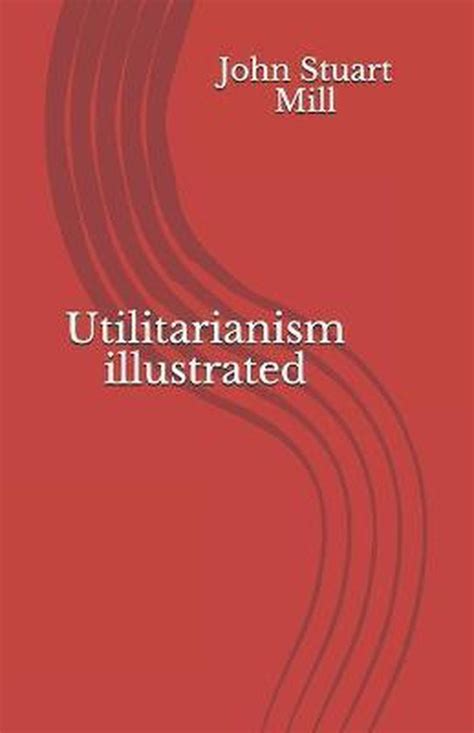 Utilitarianism Illustrated Doc