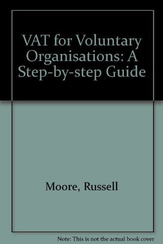VAT for Voluntary Organisations A Step-by-step Guide Reader