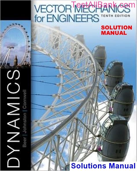 VECTOR MECHANICS FOR ENGINEERS STATICS AND DYNAMICS 10TH EDITION SOLUTIONS MANUAL Ebook Kindle Editon