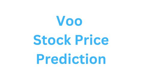 VOO Stock Prediction: Expert Analysis and Future Outlook