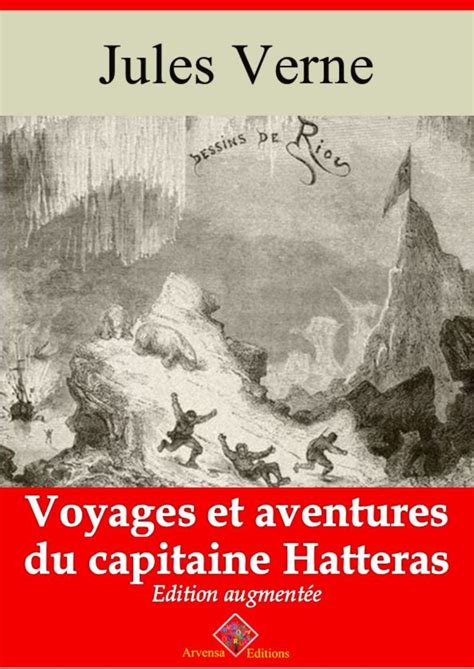 VOYAGES ET AVENTURES DU CAPITAINE HATTERAS édition illustrée French Edition