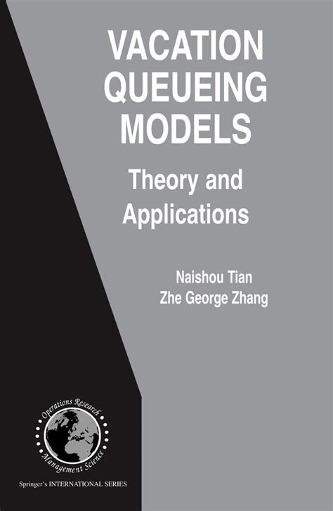 Vacation Queueing Models Theory and Applications 1st Edition Reader