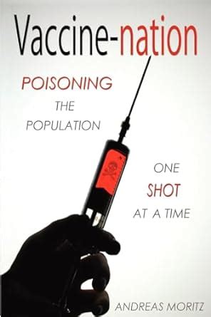 Vaccine-nation Poisoning the Population One Shot at a Time Kindle Editon