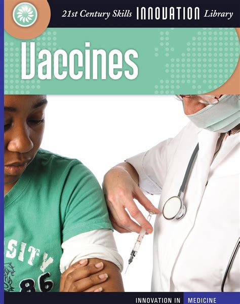 Vaccines 21st Century Skills Innovation Library Innovation in Medicine