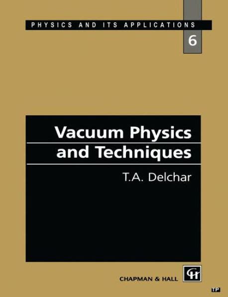 Vacuum Physics and Techniques 1st Edition Kindle Editon