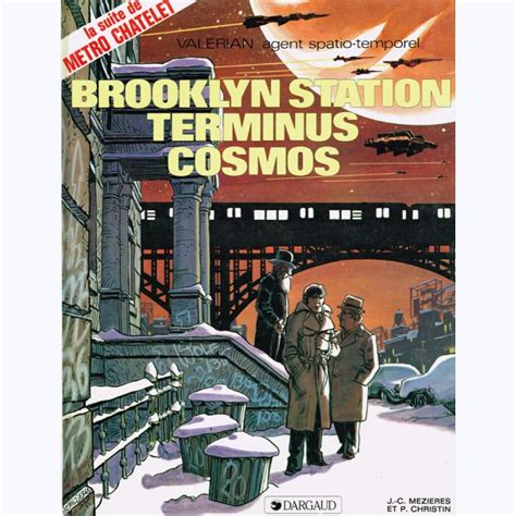 ValÃ©rian tome 10 Brooklyn Station Terminus cosmos PDF