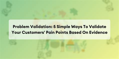 Validate Customers' Point of View