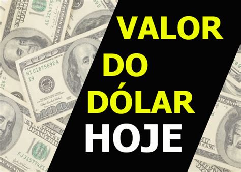 Valor do Dolar Hoje: R$ 6,15