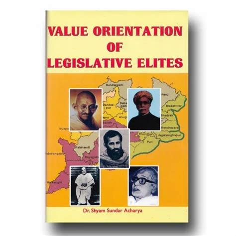 Value Orientation of Legislative Elites A Case Study of Orissa Epub