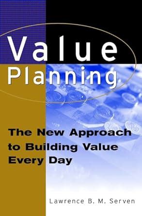 Value Planning The New Approach to Building Value Every Day Reader