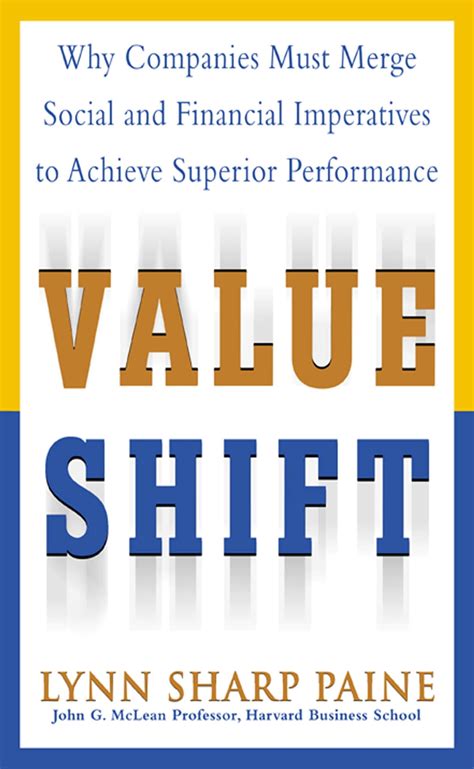 Value Shift Why Companies Must Merge Social and Financial Imperatives to Achieve Superior Performanc Epub