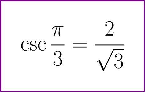 Value of Cosecant of Pi/3