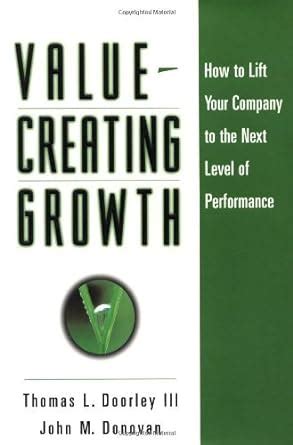 Value-Creating Growth How to Lift Your Company to the Next Level of Performance 1st Edition PDF