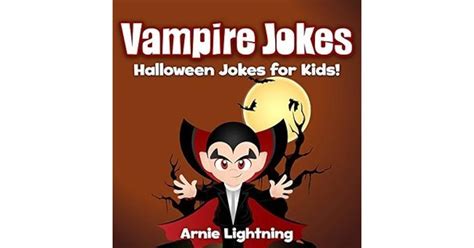 Vampire Jokes Funny Vampire Jokes for Kids Funny Jokes for Kids Doc