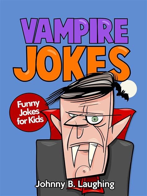 Vampire Jokes Funny Vampire Jokes for Kids Funny Jokes for Kids