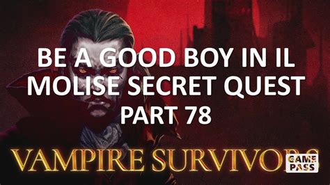 Vampire Survivors: Be a Good Boy in Il Molise