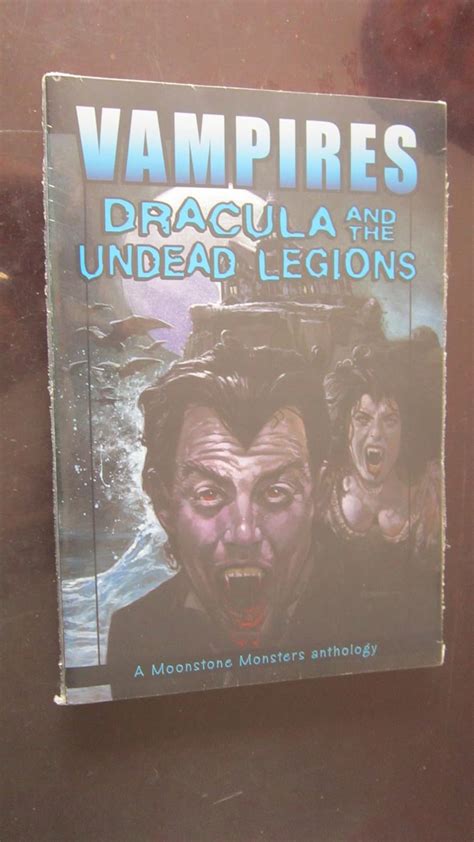 Vampires: Dracula And The Undead Legions (A Moonstone Monster Anthology) Doc