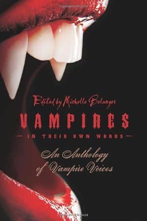 Vampires in Their Own Words An Anthology of Vampire Voices PDF