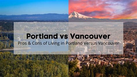 Vancouver WA vs. Portland OR: A Comprehensive Comparison of Two Pacific Northwest Cities