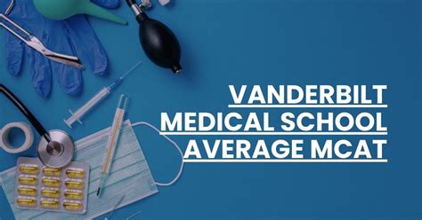 Vanderbilt Average MCAT: Aiming for Success in Medical Admissions