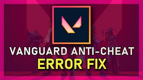 Vanguard Anti Cheat Download: Enhance Your Gaming Experience