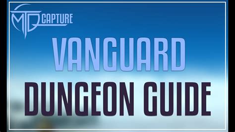 Vanguard Dungeon: A Comprehensive Guide to Adventure and Conquest in the Digital Realm