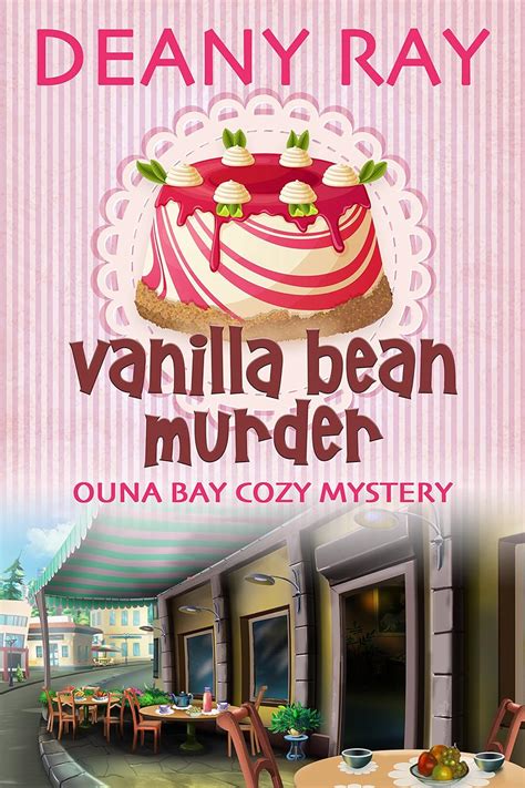 Vanilla Bean Murder Ouna Bay Cozy Mysteries Series Book 2 Kindle Editon