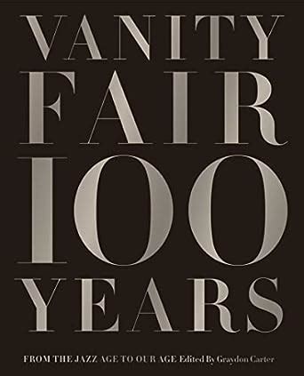 Vanity Fair 100 Years From the Jazz Age to Our Age PDF