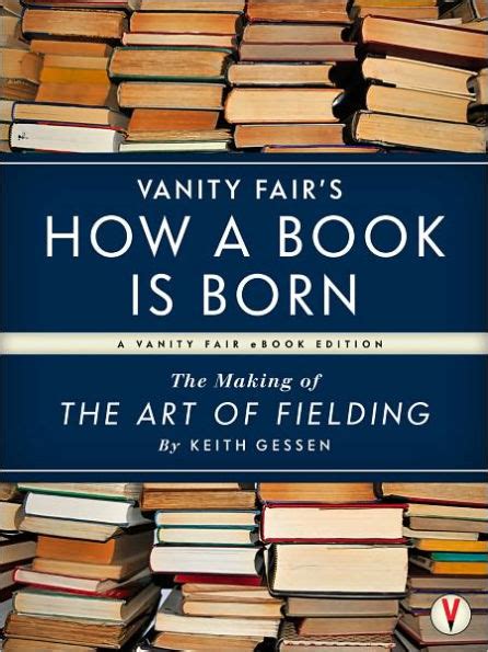 Vanity Fairs How a Book is Born: The Making of The Art of Field Ebook Epub