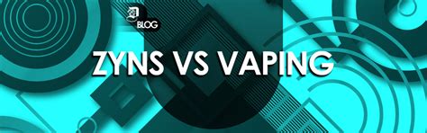 Vaping vs. Zyns: A Comparative Overview