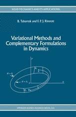 Variational Methods and Complementary Formulations in Dynamics 1st Edition Reader