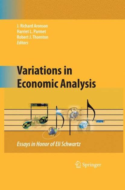 Variations in Economic Analysis Essays in Honor of Eli Schwartz Reader