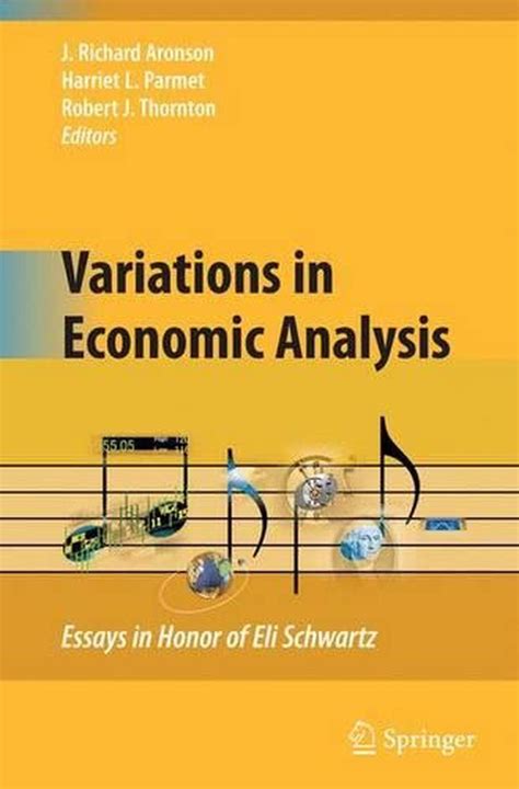 Variations in Economic Analysis Essays in Honor of Eli Schwartz Reader