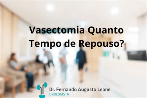 Vasectomia: Quantos Dias de Repouso São Necessários?