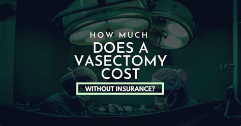 Vasectomy Cost Without Insurance: $3,000 - $10,000