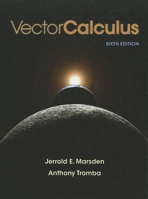 Vector Calculus Marsden 6th Edition Pdf Download Reader