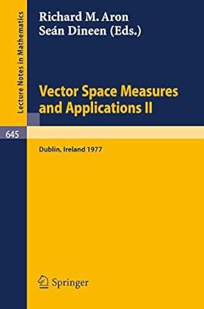 Vector Space Measures and Applications II Proceedings, Dublin 1977 Doc