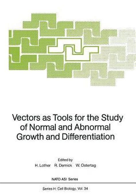 Vectors As Tools for the Study of Normal and Abnormal Growth and Differentiation Doc