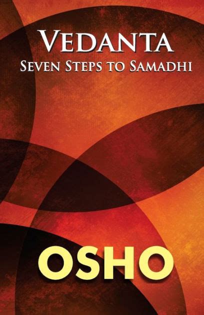 Vedanta Seven Steps to Samadhi Talks on the Akshi Upanishad Reader