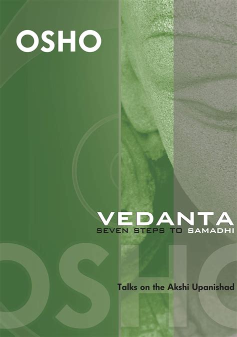 Vedanta Seven Steps to Samadhi Talks on the Akshi Upanishad Reader