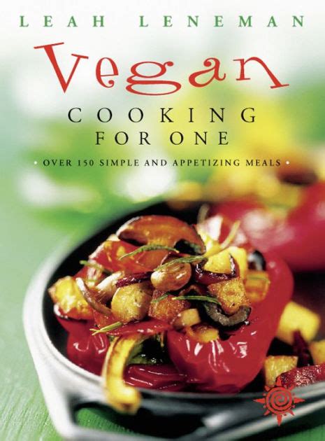 Vegan Cooking for One Over 150 Simple and Appetizing Meals Doc