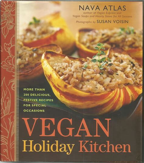 Vegan Holiday Kitchen More than 200 Delicious Festive Recipes for Special Occasions Kindle Editon